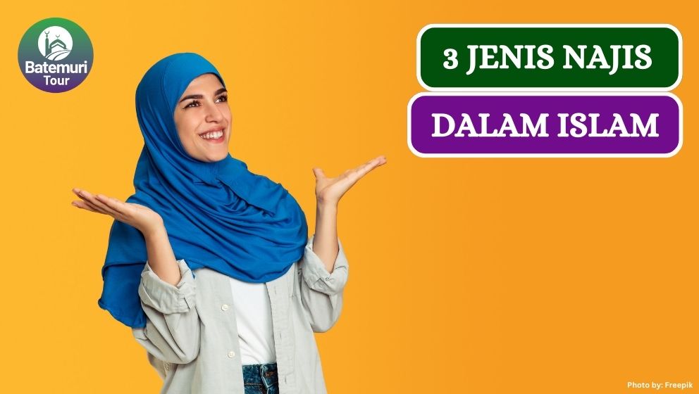 Ringan Hingga Berat, Ini Dia 3 Jenis Najis dalam Islam